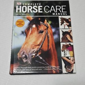 Complete Horse Care Manual Revised and Updated Book